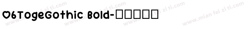 06TogeGothic Bold字体转换
